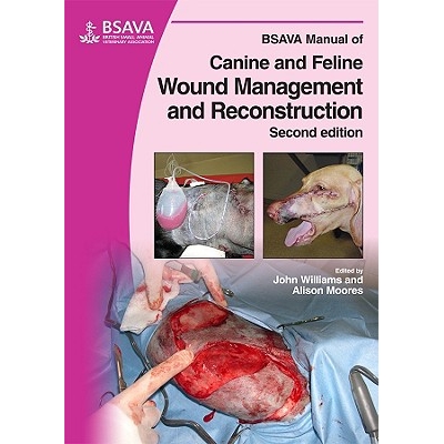 预订 Bsava Manual of Canine and Feline Wound Managementand Reconstruction 2e 猫犬创伤管理与改良手册: 9781905319091
