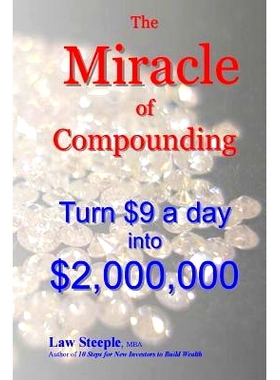 预订 The Miracle of Compounding: Turn $9 a day into $2,000,000: 9781470176518