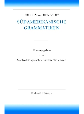 预订 Wilhelm von Humboldt Südamerikanische Grammatiken 威廉冯洪堡南美语法: 9783506767790