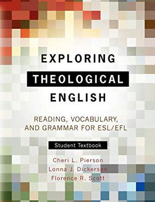 【预售】Exploring Theological English: Reading, Vocabulary, and Grammar for ESL