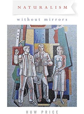【预售】Naturalism Without Mirrors