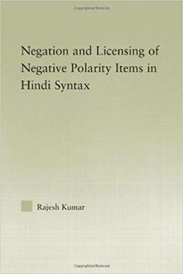 【预售】The Syntax of Negation and the Licensing of Negative Polarity Items in Hindi