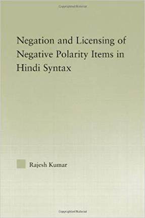 【预售】The Syntax of Negation and the Licensing of Negative Polarity Items in Hindi