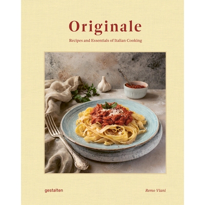 预订 Originale: Recipes and Essentials of Italian Cooking 原创: 9783967041507