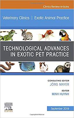 【预售】Technological Advances in Exotic Pet Practice, An Issue of Veterinary Clinics of North America: Exotic Ani...