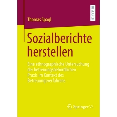 预订 Sozialberichte herstellen: Eine ethnographische Untersuchung der betreuungsbehördlichen Praxis im Kontext des Betr