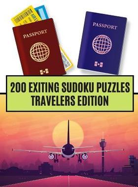 [预订]200 Exiting Sudoku Puzzles Travelers Edition: Medium And Hard Sudoku Puzzles For Travelers On The Go 9781072298205