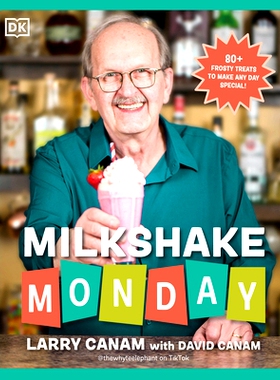 预订 Milkshake Monday: 80+ Frosty Treats to Make Any Day Special: A Cookbook: 9780593847848