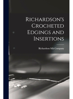 预订 Richardson’s Crocheted Edgings and Insertions: 9781014779519
