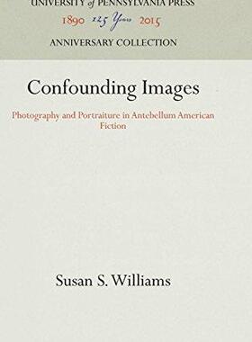 [预订]Confounding Images 9780812233971