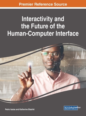 【预订】Interactivity and the Future of the Human-Computer Interface