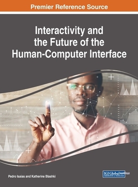 【预订】Interactivity and the Future of the Human-Computer Interface