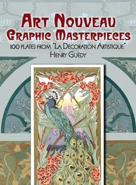 【预订】Art Nouveau Graphic Masterpieces: 100 Plates from 