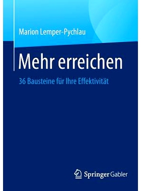 预订 Mehr erreichen: 36 Bausteine für Ihre Effektivität 实现更多-36步通向高效: 9783658057787