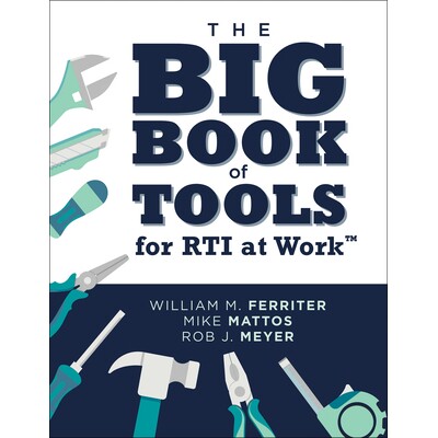 预订 The Big Book of Tools for Rti at Work(tm): (Targeted, Ready-To-Use Tools for Achieving Mtss) 9781958590355