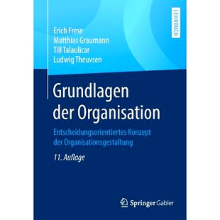 预订 Grundlagen der Organisation: Entscheidungsorientiertes Konzept der Organisationsgestaltung: 9783658270537