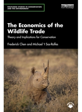 预订 The Economics of the Wildlife Trade: Theory and Implications for Conservation: 9781032260532