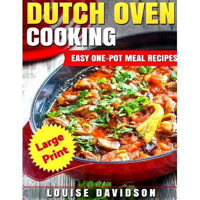 预订 Dutch Oven Cooking ***Large Print Edition***: Easy One-Pot Meal Recipes: 9781542795784