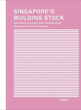 预订 Singapore’s Building Stock: Approaches to a multi-scale documentation and analysis transformations 新加坡建筑库：