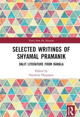 [预订]Selected Writings of Shyamal Kumar Pramanik: Dalit Literature from Bangla 9781032342245