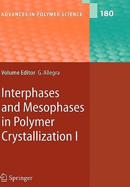 【预订】Interphases and Mesophases in Polymer Crystallization I