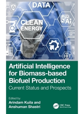 预订 Artificial Intelligence for Biomass-based Biofuel Production: Current Status and Prospects: 9781032916354