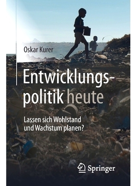 预订 Entwicklungspolitik heute: Lassen sich Wohlstand und Wachstum planen?: 9783658123987