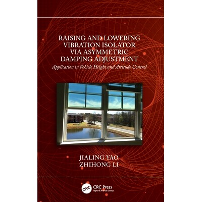预订 Raising and Lowering Vibration Isolator Via Asymmetric Damping Adjustment: Application in Vehicle Height and Postur