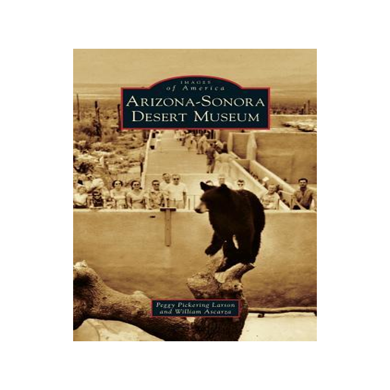 [预订]Arizona-Sonora Desert Museum 9781531658007