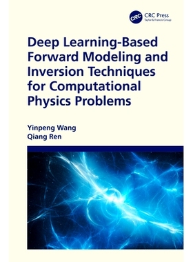 预订 Deep Learning-Based Forward Modeling and Inversion Techniques for Computational Physics Problems 基于深度学习的计算