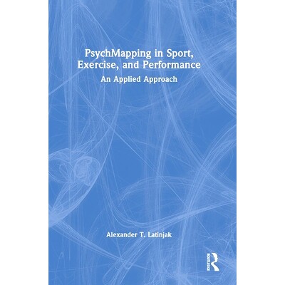 预订 PsychMapping in Sport, Exercise, and Performance: An Applied Approach 运动、锻炼与表现中的心理映射：应用方法: 97810
