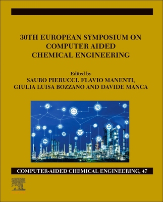 【预订】30th European Symposium on Computer Aided Chemical Engineering, Volume 48