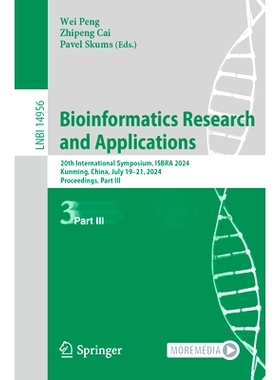 预订 Bioinformatics Research and Applications: 20th International Symposium, ISBRA 2024, Kunming, China, July 19–21, 20