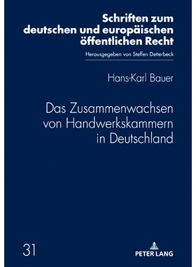 预订 Das Zusammenwachsen von Handwerkskammern in Deutschland: Ein Rückblick bis zum Inkrafttreten der Handwerksordnung