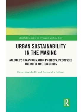 预订 Urban Sustainability in the Making: Aalborg’s Transformation Projects, Processes and Reflexive Practices: 97810410