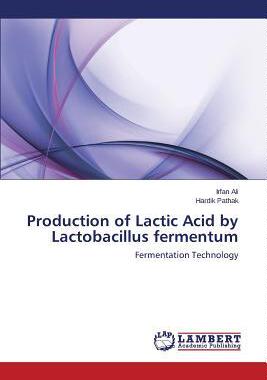 [预订]Production of Lactic Acid by Lactobacillus Fermentum 9783659403866