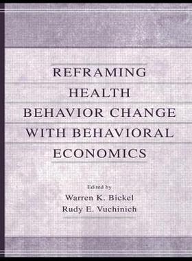 【预订】Reframing Health Behavior Change With Behavioral Economics