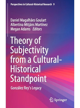 预订 Theory of Subjectivity from a Cultural-Historical Standpoint: González Rey’s Legacy 从文化历史的角度看主体性理论