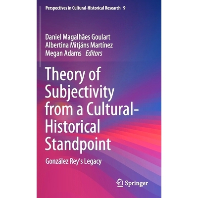 预订 Theory of Subjectivity from a Cultural-Historical Standpoint: González Rey’s Legacy 从文化历史的角度看主体性理论