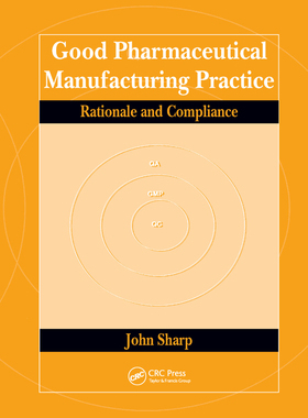 【预订】Good Pharmaceutical Manufacturing Practice: Rationale and Compliance