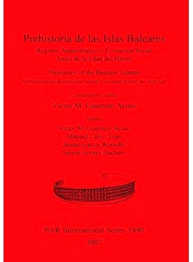 预订 Prehistoria de las Islas Baleares / Prehistory of the Balearic Islands: Registro Arqueológico y Evolución Social