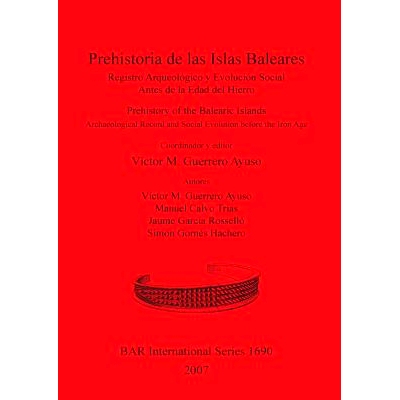 预订 Prehistoria de las Islas Baleares / Prehistory of the Balearic Islands: Registro Arqueológico y Evolución Social