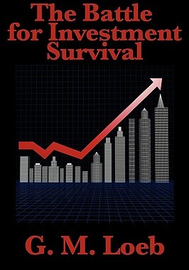 【预订】The Battle for Investment Survival: Complete and Unabridged by G. M. Loeb