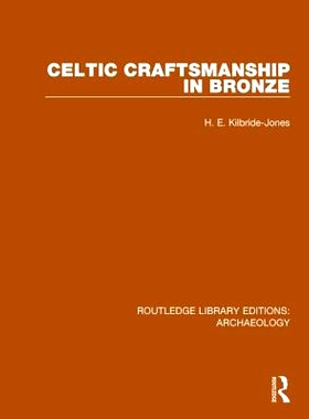 预订 Celtic Craftsmanship in Bronze 凯尔特人青铜工艺: 9781138816046