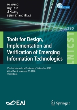 【预订】Tools for Design, Implementation and Verification of Emerging Information Technologies: 15th Eai Internati...