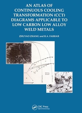 【预订】An Atlas of Continuous Cooling Transformation (CCT) Diagrams Applicable to Low Carbon Low Alloy Weld Metals