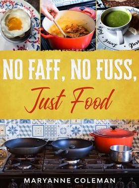 [预订]No Faff, No Fuss, Just Food 9781913762032