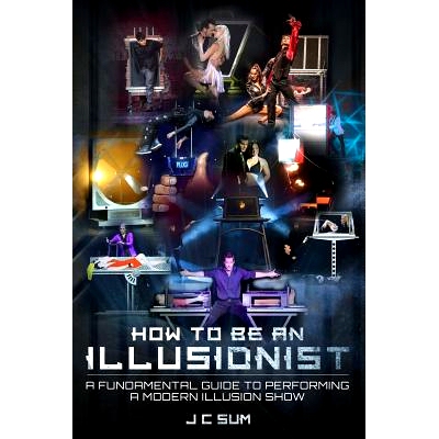 预订 How to Be An Illusionist: A Fundamental Guide to Performing a Modern Illusion Show: 9781541258839