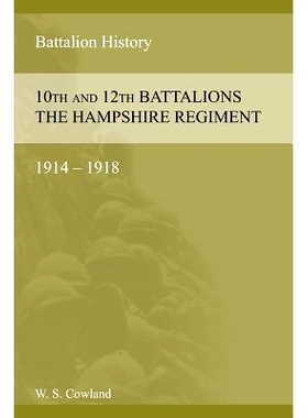 预订 SOME ACCOUNT OF THE 10th AND 12th BATTALIONS THE HAMPSHIRE REGIMENT 1914-1918: 9781783311873
