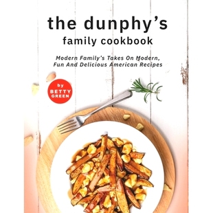 预订 The Dunphy’s Family Cookbook: Modern Family’s Takes on Modern, Fun and Delicious American Recipes: 9798520379942